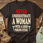 Never Underestimate Tee