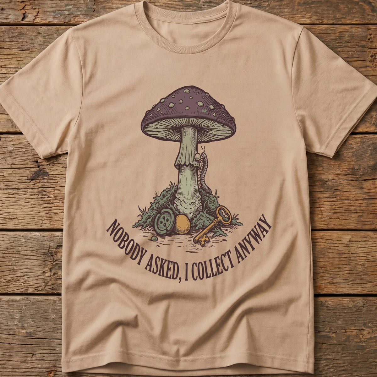 Nobody Asked, I Collect Anyway Tee