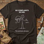 No Complaints Fungi Tee