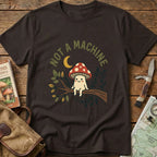 Not A Machine Tee