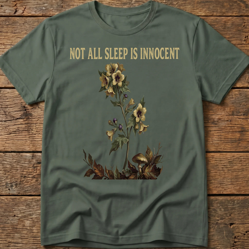 Not All Sleep Is Innocent Tee