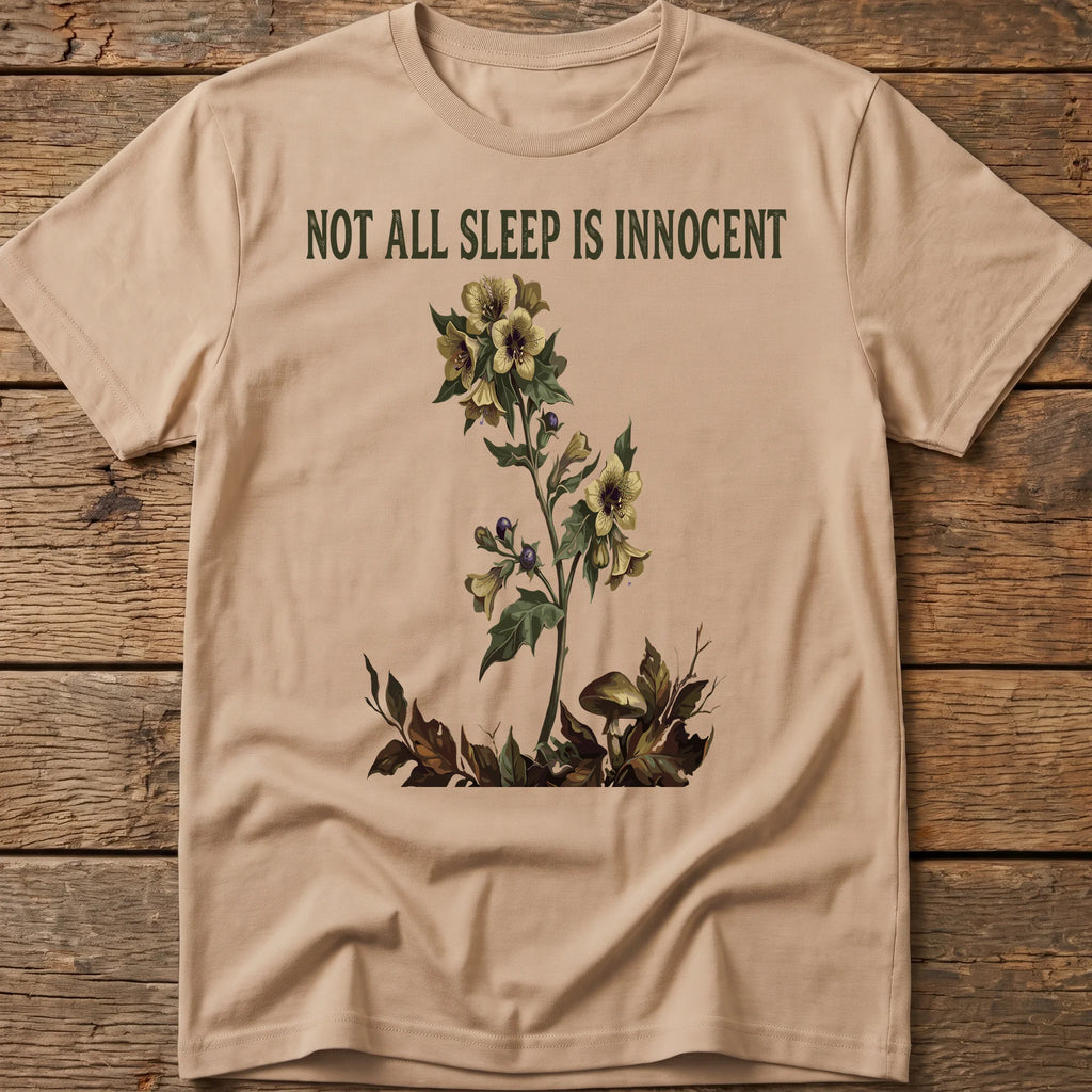 Not All Sleep Is Innocent Tee