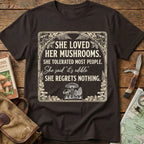 She Loved Her Mushrooms Tee