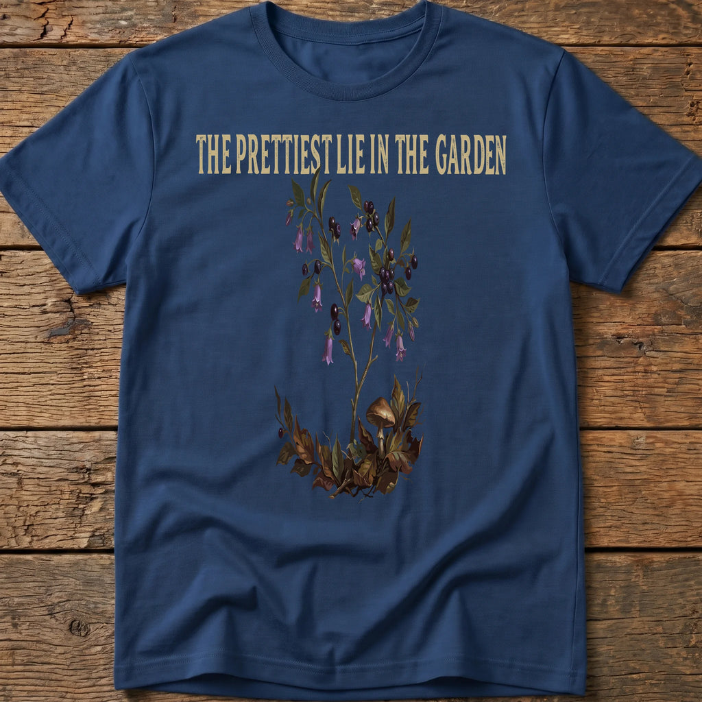 The Prettest Lie In The Garden Tee