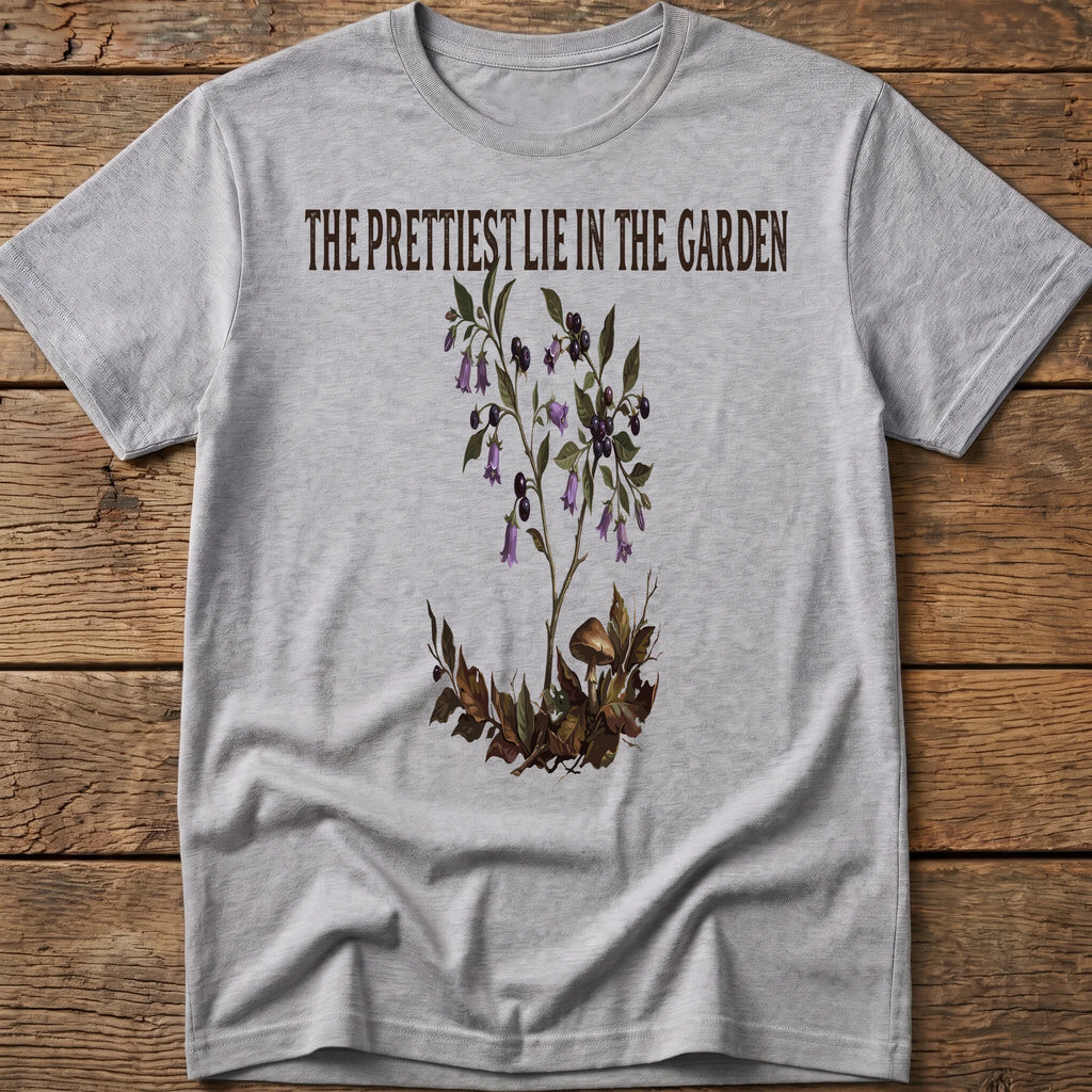 The Prettest Lie In The Garden Tee