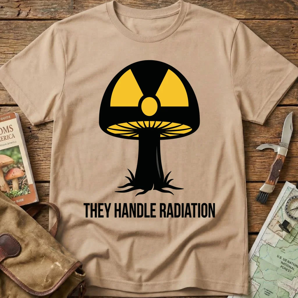They Handle Radiation Tee