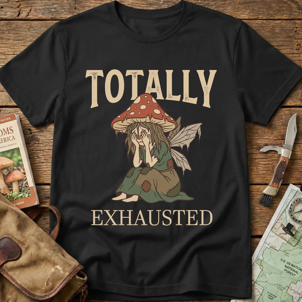 Totally Exhausted Tee