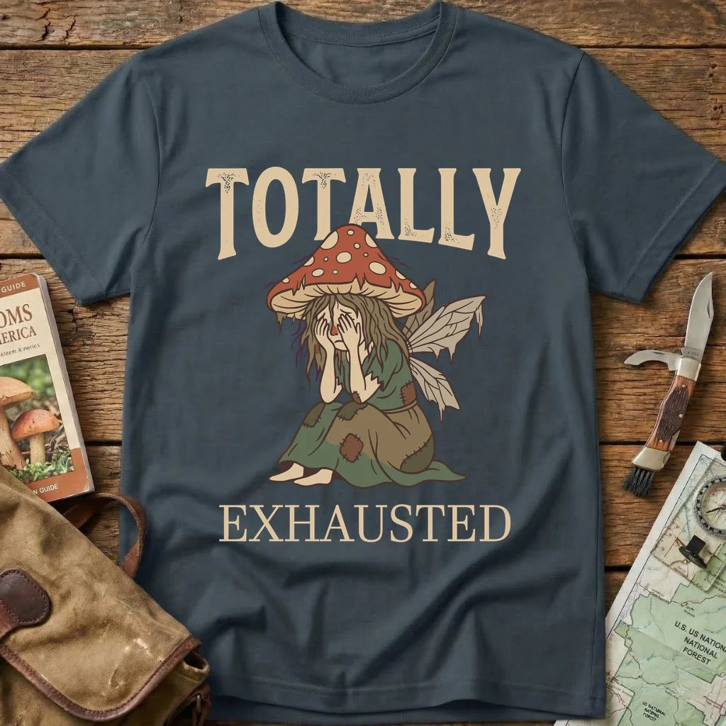 Totally Exhausted Tee