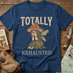 Totally Exhausted Tee