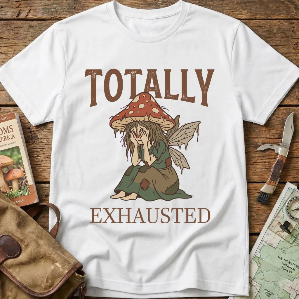 Totally Exhausted Tee