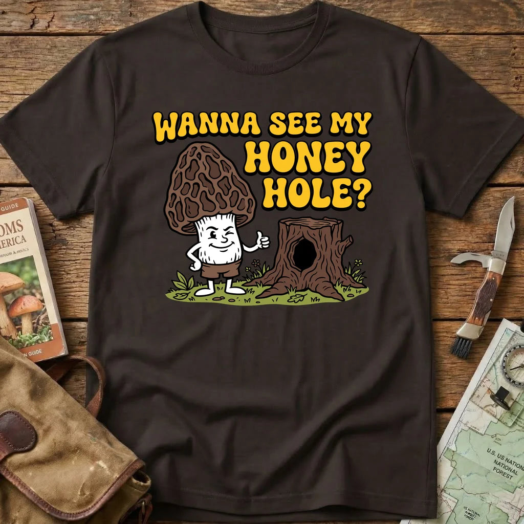 Wanna See My Honey Hole Tee