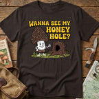Wanna See My Honey Hole Tee