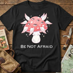 Be Not Afraid Tee